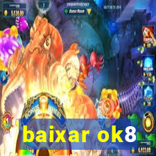 baixar ok8