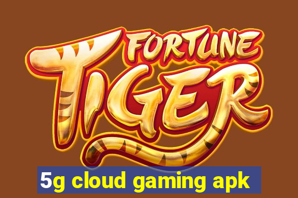 5g cloud gaming apk