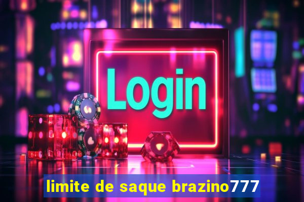 limite de saque brazino777