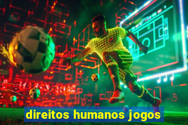 direitos humanos jogos