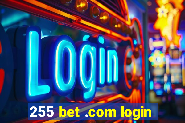 255 bet .com login