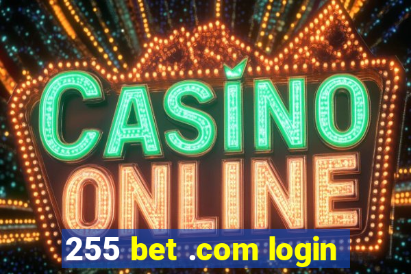 255 bet .com login