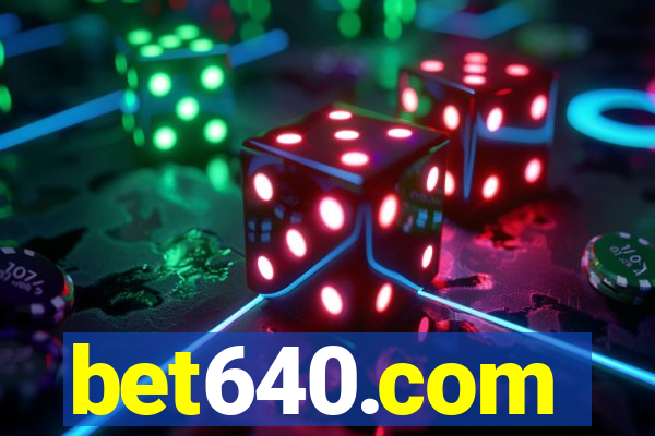 bet640.com