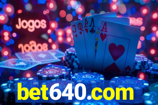 bet640.com