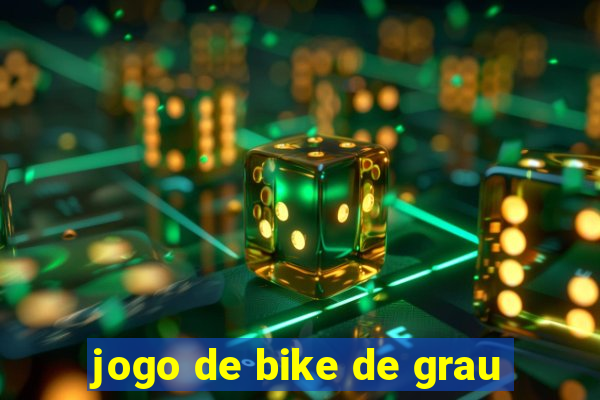 jogo de bike de grau