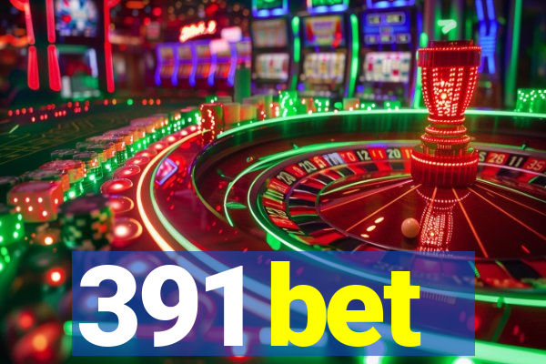 391 bet