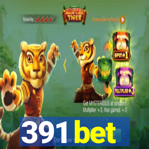 391 bet