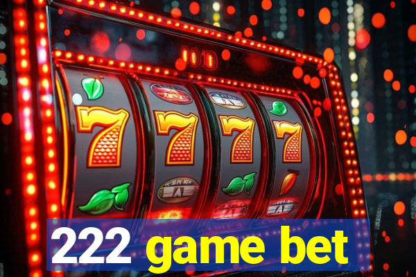 222 game bet