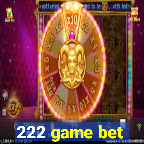 222 game bet