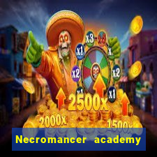 Necromancer academy and the genius summoner 63