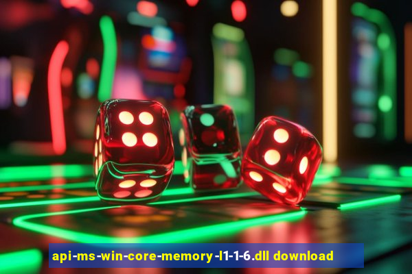 api-ms-win-core-memory-l1-1-6.dll download