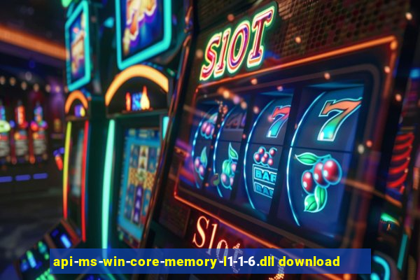 api-ms-win-core-memory-l1-1-6.dll download