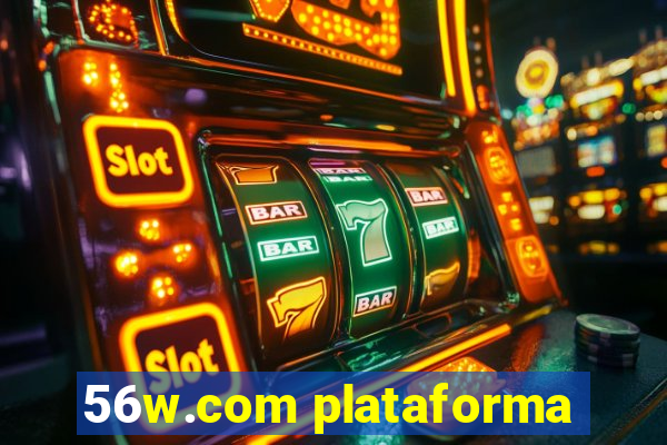 56w.com plataforma