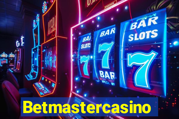 Betmastercasino