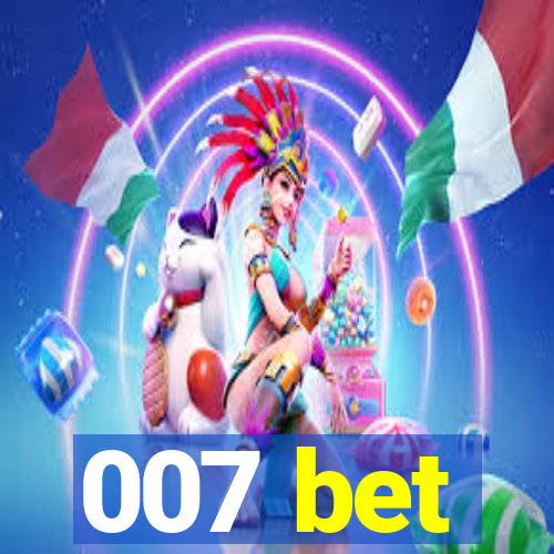 007 bet