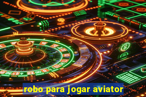 robo para jogar aviator