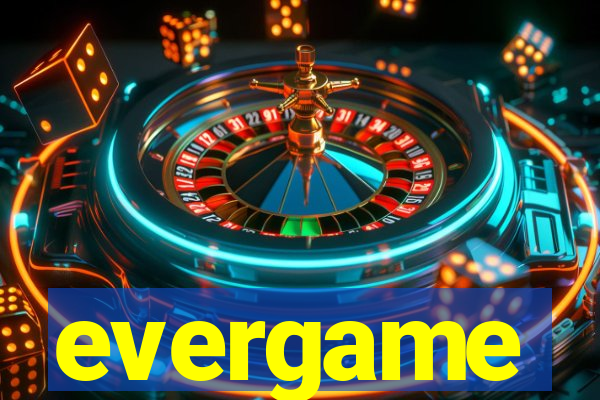 evergame