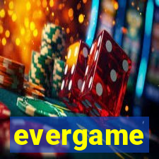 evergame