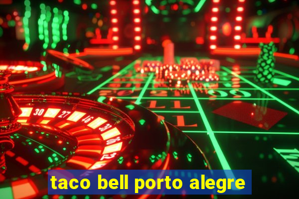 taco bell porto alegre