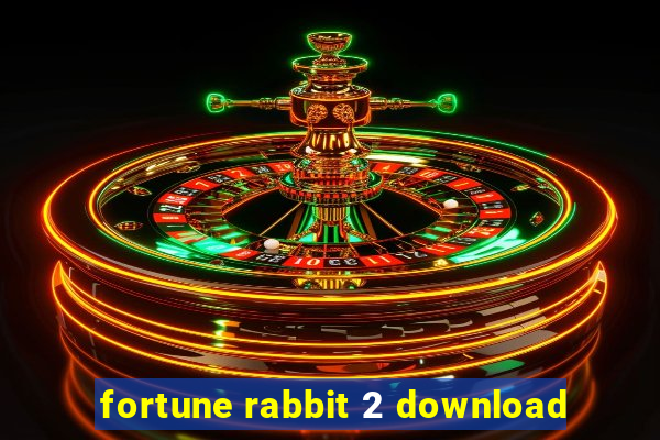 fortune rabbit 2 download