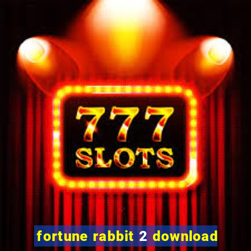 fortune rabbit 2 download