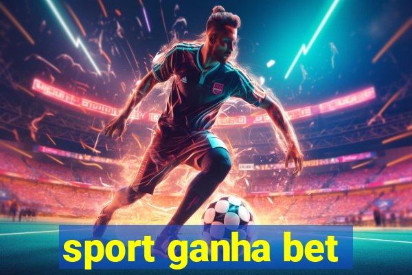 sport ganha bet