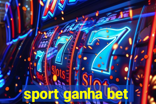 sport ganha bet