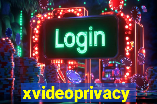 xvideoprivacy