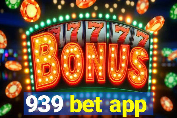 939 bet app