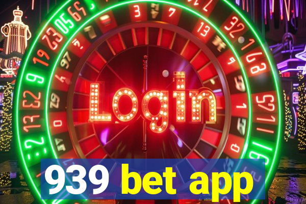 939 bet app