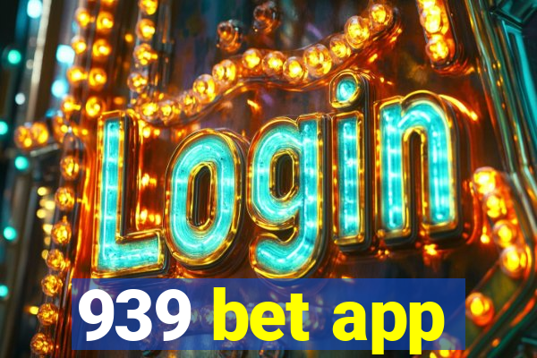 939 bet app