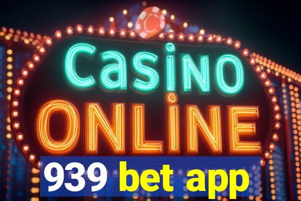 939 bet app