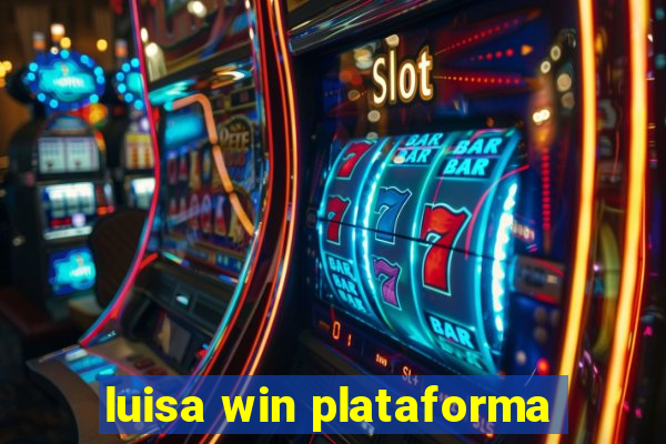 luisa win plataforma