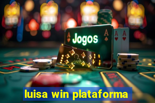 luisa win plataforma