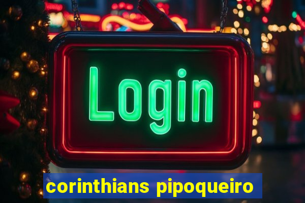 corinthians pipoqueiro