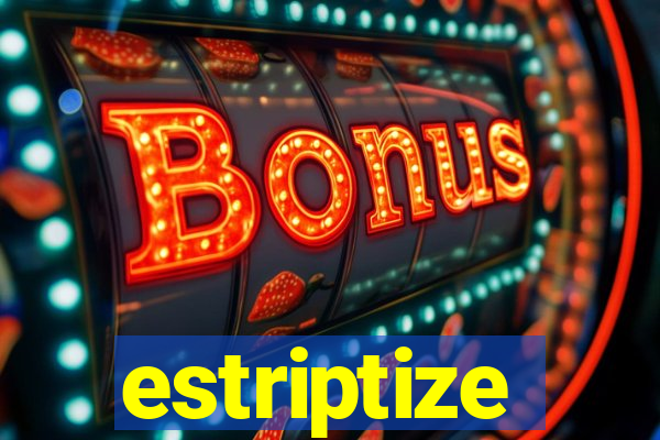 estriptize