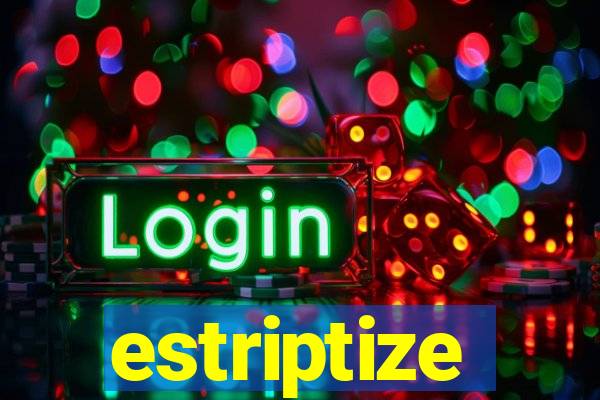 estriptize