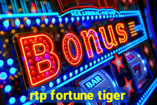 rtp fortune tiger