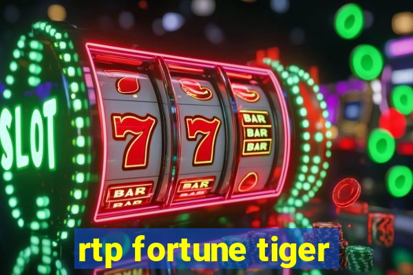 rtp fortune tiger