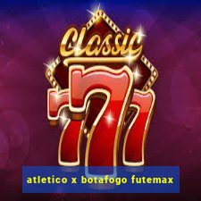 atletico x botafogo futemax