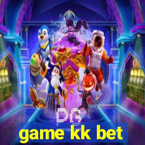 game kk bet