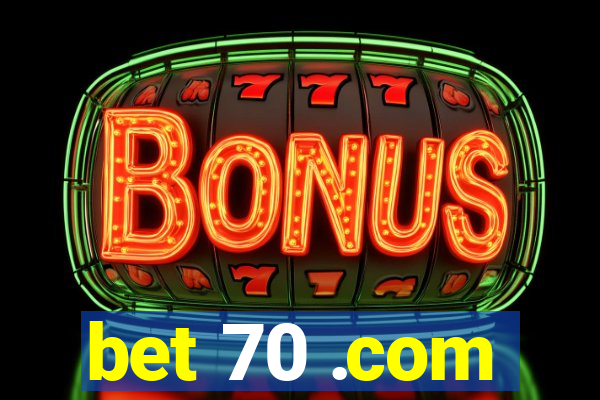 bet 70 .com