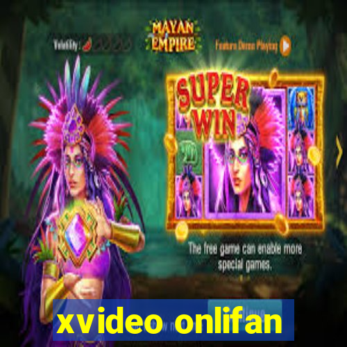 xvideo onlifan