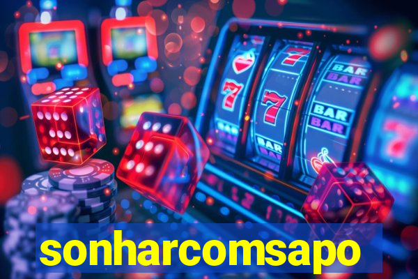 sonharcomsapo