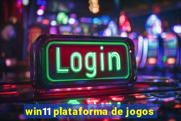 win11 plataforma de jogos