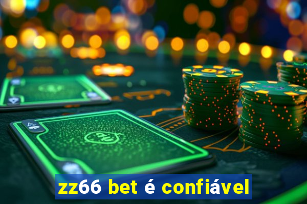 zz66 bet é confiável