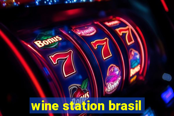 wine station brasil