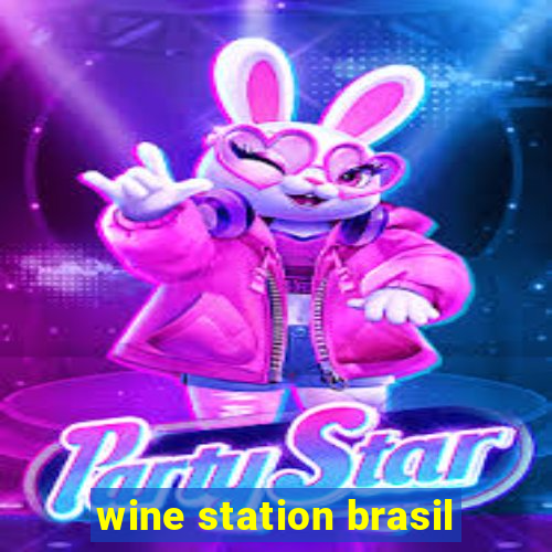 wine station brasil