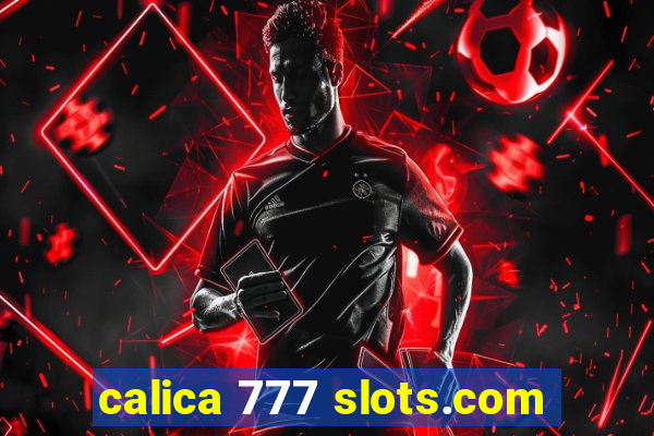 calica 777 slots.com