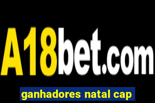 ganhadores natal cap